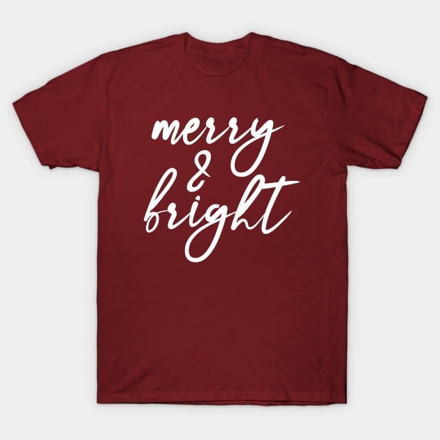 Merry and Bright T-Shirt by chriswig